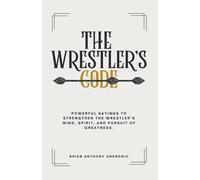 The Wrestler's Code
