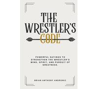 The Wrestler's Code