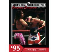 The Wrestling Observer Complete Collection: 1995 Part 2 (July-December)