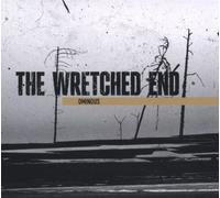 The Wretched End - Ominous