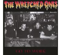The Wretched Ones - Go To Work