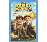 THE WRIGHT BROTHERS An Inspirational Story for Kids