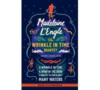 Madeleine l'Engle: The Wrinkle in Time Quartet (Loa #309): A Wrinkle in Time /