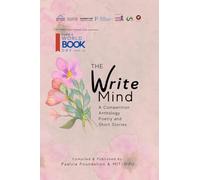 THE WRITE MIND: A Competition Anthology - Poetry and Short Stories