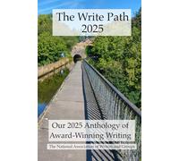 The Write Path 2025: The Best Creative Writing from The National Association of Writers and Groups