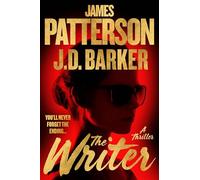 J D Barker James Patterson The Writer (Copertina rigida)