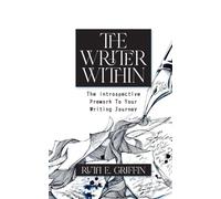 The Writer Within: The Introspective Prework To Your Writing Journey