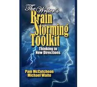 The Writer's Brainstorming Toolkit: Thinking in New Directions