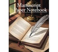 The Writer's Manuscript Journal From Mind to Music: Manuscript Pages