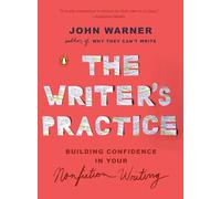 John Warner The Writer's Practice (Tascabile)