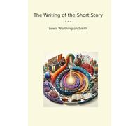 The Writing of the Short Story