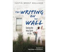 The Writing on the Wall: Seeing the Holy Spirit in Life