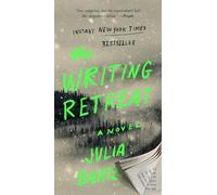The Writing Retreat: A Novel