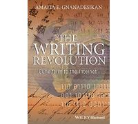 The Writing Revolution: Cuneiform to the Internet