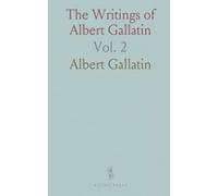 The Writings of Albert Gallatin
