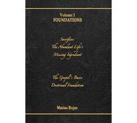 The Writings of Matias Rojas, Volume One: Foundations