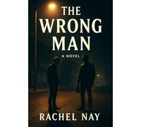 THE WRONG MAN: THE NOVEL