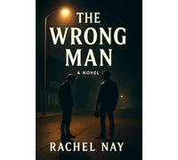 THE WRONG MAN: THE NOVEL