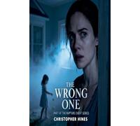 The Wrong One: Part Of The Rupture Event Series