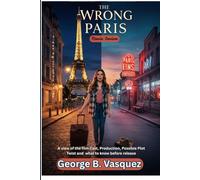 The Wrong Paris (Movie Review): A view of the film Cast, Production, Possible Plot Twist and what to know before release