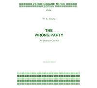 The Wrong Party: An Opera in One Act