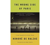 The Wrong Side of Paris (Modern Library Classics) by Honor de Balzac(2005-04-12)