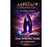 The Wrong Time: A Problem-Solving Time Travel Lit Drama