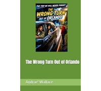 The Wrong Turn Out of Orlando