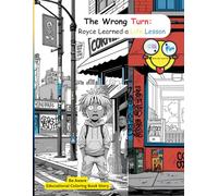 The Wrong Turn: Royce Learned a Life Lesson