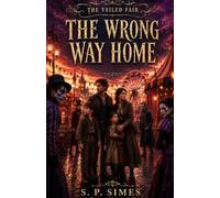 The Wrong Way Home: Episode Two