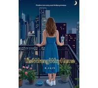 The Wrong Way Home: Modern Love with Broken Promises