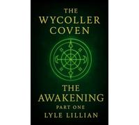 The Wycoller Coven: Part One: The Awakening