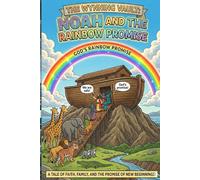 The Wynning Vault: Noah and the Rainbow Promise