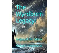 The Wyrdborn Legacy:: Origins of the Silence