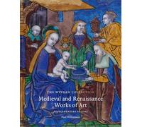 The wyvern collection - medieval and renaissance works of art: supplementary volume - illustrations,