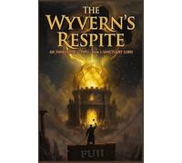 The Wyvern’s Respite: An Innkeeper LitRPG - Book 1: Sanctuary Lord