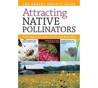 The Xerces Society Attracting Native Pollinators (Tascabile)