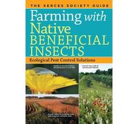 The Xerces Society Farming with Native Beneficial Insects (Tascabile)