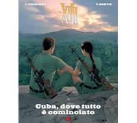 THE XIII HISTORY 28 - CUBA, DOVE TUTTO EBBE INIZIO