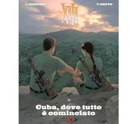 The XIII history. Cuba, dove tutto è cominciato (Vol. 28)
