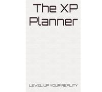 The XP Planner: Undated Gamified Goal Tracker & Daily Journal for ADHD Focus, Productivity, and Habits - Level Up Your Life with The 90-Day Success System for Men & Women