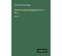 The Yale Literary Magazine Vol. 21 No. 1: Vol. 21