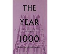 The Year 1000: Religious and Social Response to the Turning of the First Millennium