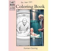 The Year 2525 Coloring book Series: Human Cloning