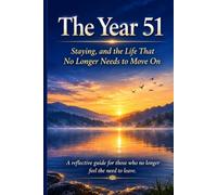 The Year 51 Staying, and the Life That No Longer Needs to Move On