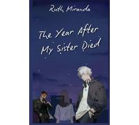 The Year After my Sister Died