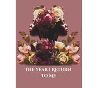The Year I Returned to Me - Guided Journal