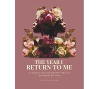 The Year I Returned to Me - Guided Journal