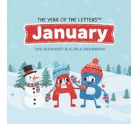 The Year of the Letters: January: The Alphabet Builds a Snowman!: 1