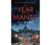 The Year of the Mantis: A Commissario Scala Mystery (Book 1)